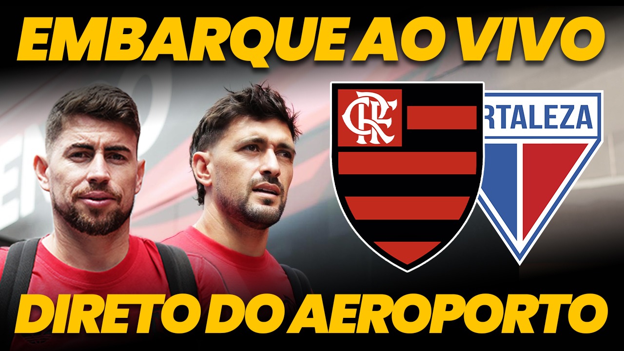 RUMO AO CEARÁ! Assista AO VIVO ao embarque do Flamengo para o jogo contra o Fortaleza, pelo Brasileirão