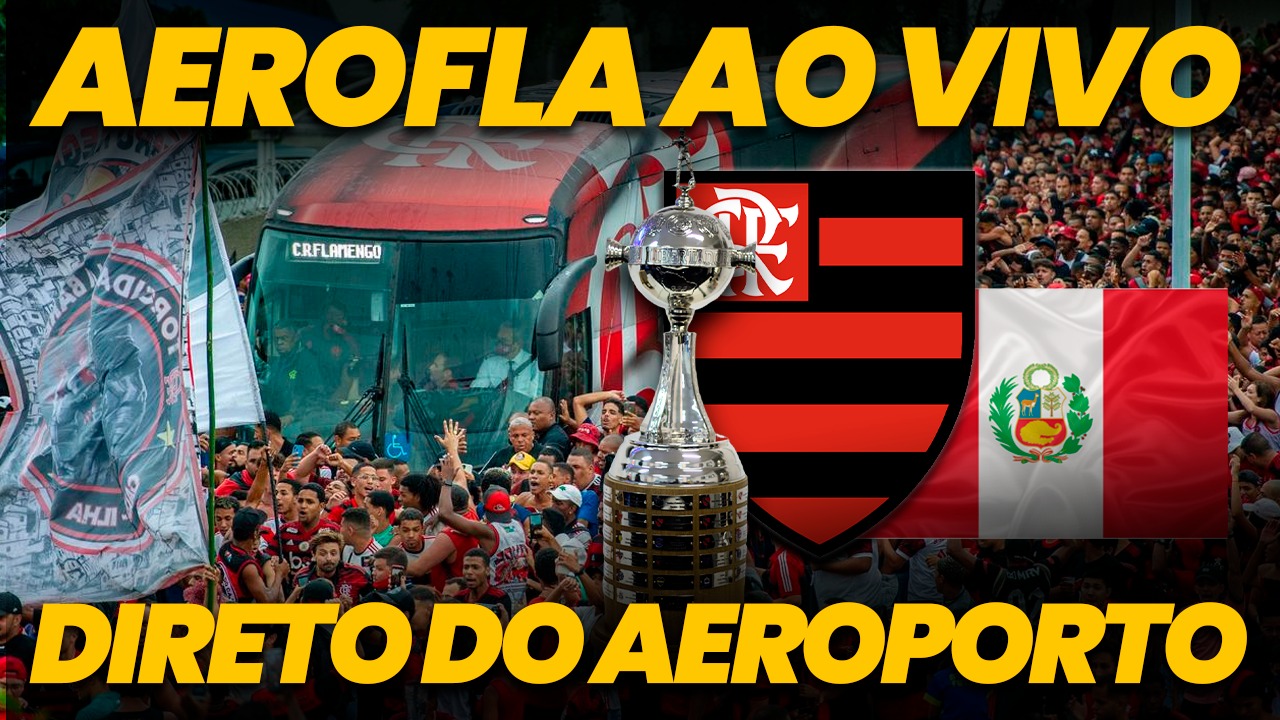 AeroFla ao vivo: acompanhe com o Coluna do Fla a festa da torcida no embarque do Flamengo para a final da Libertadores