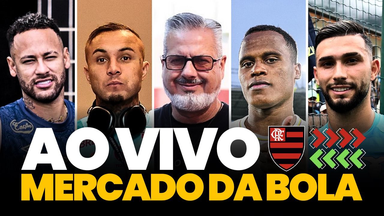 AO VIVO: saiba tudo sobre o mercado da bola do Flamengo; saídas contratações e mais