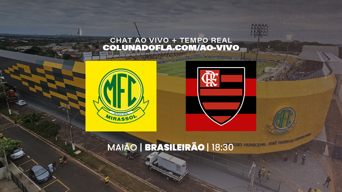 Jogo do Flamengo hoje - Mirassol x Flamengo