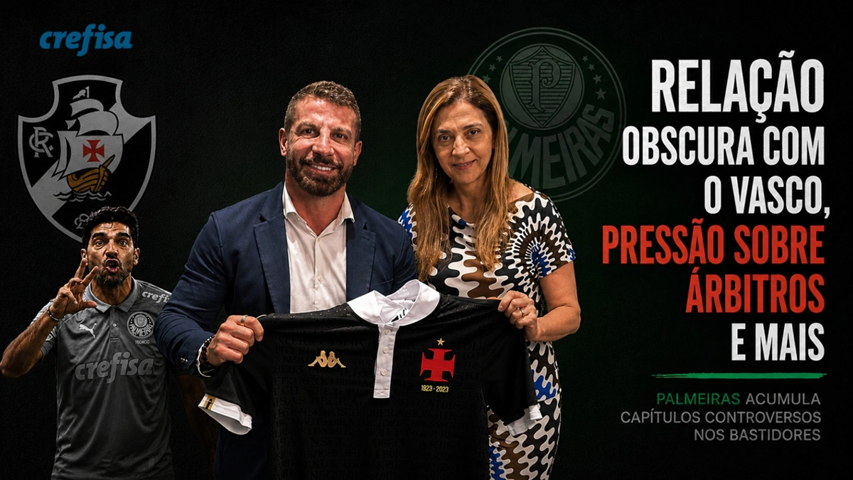 Relação obscura com o Vasco, pressão sobre árbitros e contradições em discursos: Palmeiras acumula capítulos controversos nos bastidores