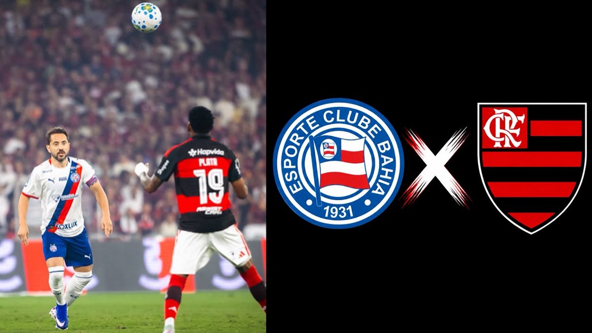 saiba tudo sobre Bahia x Flamengo pelo Brasileirão