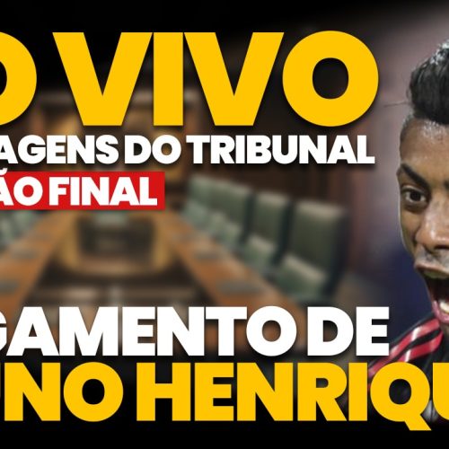 AO VIVO: assista ao novo julgamento de Bruno Henrique no STJD